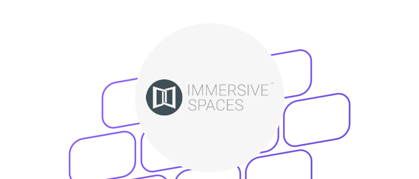 Immersive Spaces